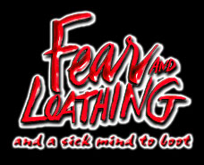 Fear and Loathing and a Sick Mind to Boot